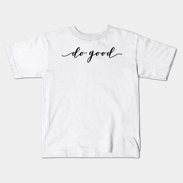 do good Kids T-Shirt by GMAT